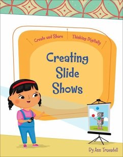 Creating Slide Shows - Truesdell, Ann