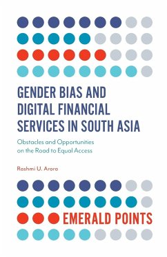 Gender Bias and Digital Financial Services in South Asia - Arora, Dr Rashmi U. (Bradford University, UK)