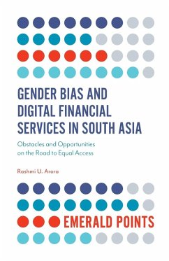 Gender Bias and Digital Financial Services in South Asia - Arora, Dr Rashmi U. (Bradford University, UK)