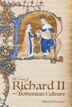 The Court of Richard II and Bohemian Culture - Thomas, Alfred