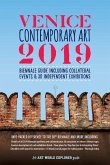 Venice Contemporary Art 2019: Biennale Guide Including Collateral Events & 30 Independent Exhibitions: Info-Packed Reference to The 58th Biennale &