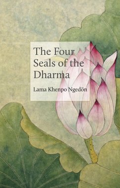 The Four Seals of the Dharma - Karma Ngedon, Lama Khenpo