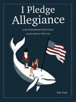 I Pledge Allegiance to the Embroidered Scarlet Letter and the Barbaric White Leg - Ford, Jojo