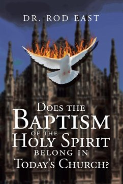 Does The Baptism Of The Holy Spirit Belong In Today's Church?