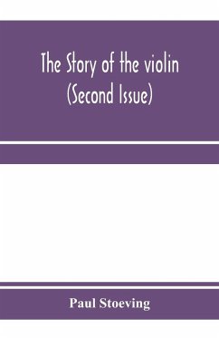 The story of the violin (Second Issue) - Stoeving, Paul