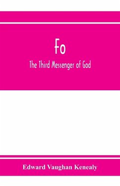Fo, the third messenger of God - Vaughan Kenealy, Edward