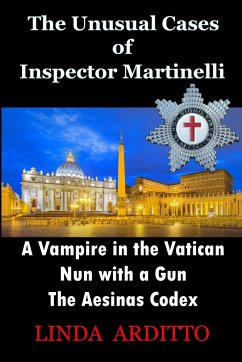 The Unusual Cases of Inspector Martinelli - Arditto, Linda