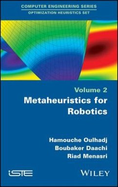 Metaheuristics for Robotics - Oulhadj, Hamouche; Daachi, Boubaker; Menasri, Riad