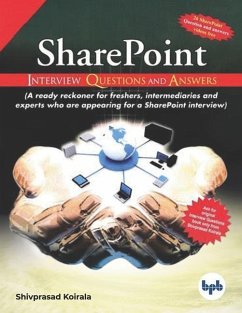 SharePoint Interview Questions and Answers: Get the birds eye view of what is required in SharePoint interviews (English Edition) - Koirala, Shivprasad