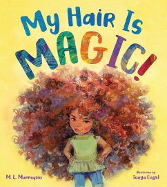 My Hair Is Magic! - Marroquin, M L