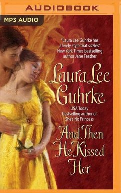 And Then He Kissed Her - Guhrke, Laura Lee