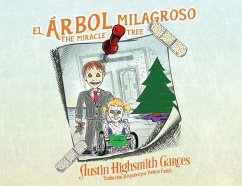 El Árbol Milagroso: The Miracle Tree - Garces, Austin Highsmith