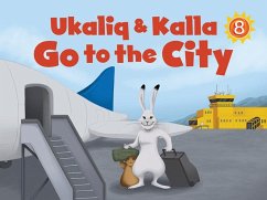 Ukaliq and Kalla Go to the City - Mike, Nadia