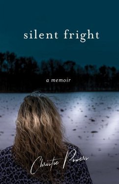 Silent Fright: A Memoir - Powers, Christie