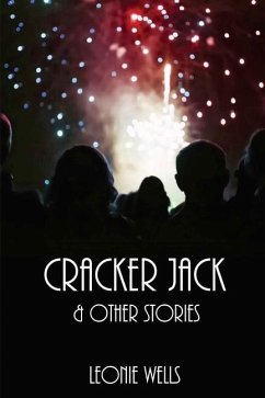 Cracker Jack & Other Stories - Wells, Leonie