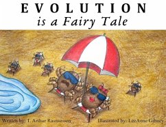 Evolution is a Fairy Tale - Rasmussen, T Arthur