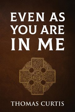 Even As You Are In Me - Curtis, Thomas