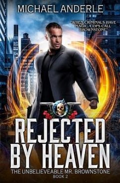 Rejected By Heaven: An Urban Fantasy Action Adventure - Anderle, Michael