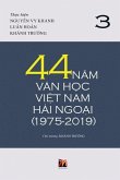 44 Năm Văn Học Việt Nam Hải Ngoại (1975-2019) - Tập 3 (soft cover)