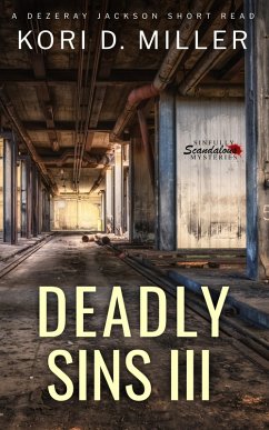 Deadly Sins III (A Dezeray Jackson Short Read, #3) (eBook, ePUB) - Miller, Kori D.