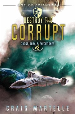 Destroy The Corrupt - Martelle, Craig; Anderle, Michael