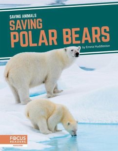 Saving Polar Bears - Huddleston, Emma