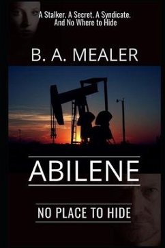 Abilene: No Where to Hide - Mealer, B. A.