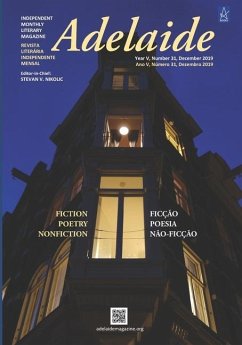 Adelaide: Independent Literary Magazine No. 31, December 2019 - Nikolic, Stevan V.