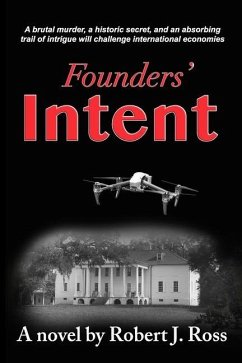 Founders' Intent - Ross, Robert J.