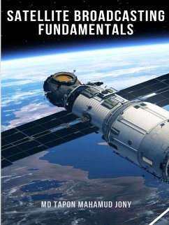 Satellite Broadcasting Fundamentals - Jony, Md Tapon Mahamud