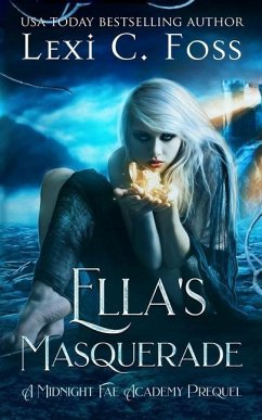 Ella's Masquerade - Foss, Lexi C.