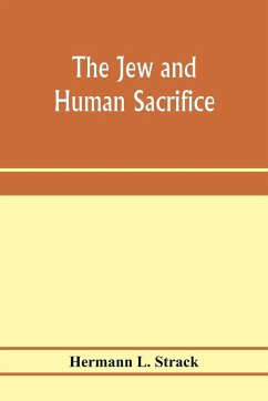 The Jew and human sacrifice - L. Strack, Hermann