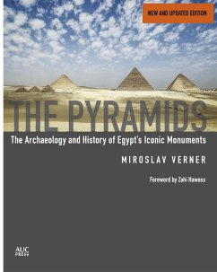 The Pyramids (New and Revised): The Archaeology and History of Egypt's Iconic Monuments - Verner, Miroslav