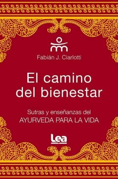 El Camino del Bienestar - Ciarlotti, Fabián J.