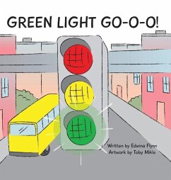 Green Light Go-O-O-O-O! - Flynn, Edwina J. H.