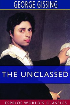 The Unclassed (Esprios Classics) - Gissing, George