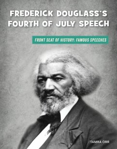 Frederick Douglass's Fourth of July Speech - Orr, Tamra