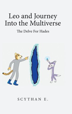 Leo and Journey into the Multiverse - the Delve for Hades - E., Scythan