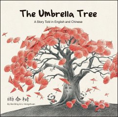 The Umbrella Tree: A Story Told in English and Chinese - Bing, Bai