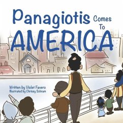 Panagiotis Comes To America: A Childhood Immigration Story - Favero, Violet