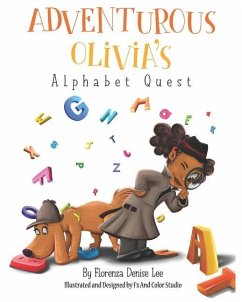 Adventurous Olivia's Alphabet Quest - Lee, Florenza Denise