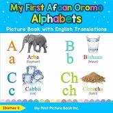 My First Afaan Oromo Alphabets Picture Book with English Translations My First Afaan Oromo Alphabets Picture Book with English Translations