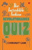 THE INCREDIBLE INDIAN REVOLUTIONARIES QUIZ