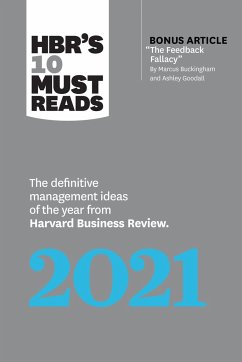 Hbr's 10 Must Reads 2021 - Review, Harvard Business; Buckingham, Marcus; Edmondson, Amy C; Cappelli, Peter; Roberts, Laura Morgan