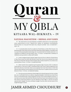 Quran & My Qibla: Kitaaba Wal-Hikmata - IV - Jamir Ahmed Choudhury