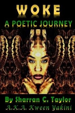 Woke: A Poetic Journey - Taylor, Sharran C.