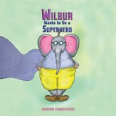 Wilbur Wants to Be a Superhero