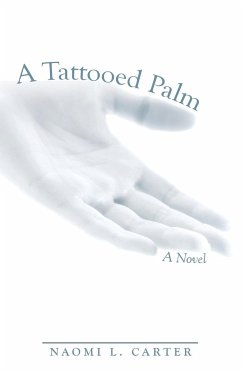 A Tattooed Palm - Carter, Naomi L.
