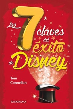 Las 7 Claves del Éxito de Disney - Connellan, Tom