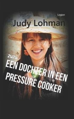 ZuZu Een dochter in een pressure cooker: Een aangrijpende confrontatie tussen twee werelden - Lohman, Judy